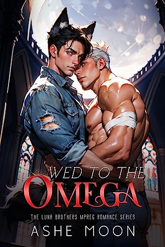 Wed to the Omega by Ashe Moon, The Luna Brothers